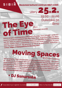 The Eye Of Time + Moving Spaces + DJ SSnurssla